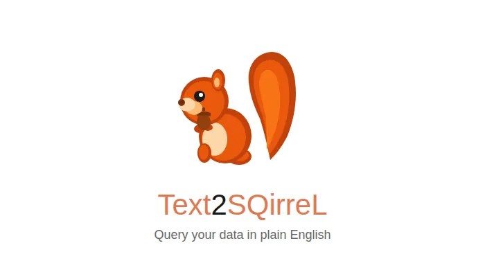 Text2SQirreL 🐿️: Query your data in plain English